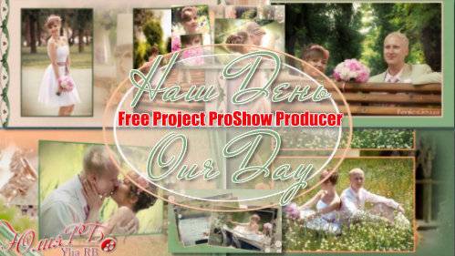 Проект для ProShow Producer - Наш день
